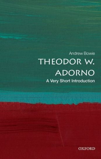 Theodor W. Adorno: A Very Short Introduction Opracowanie zbiorowe