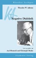 Theodor W. Adorno: Negative Dialektik Adorno Theodor W.