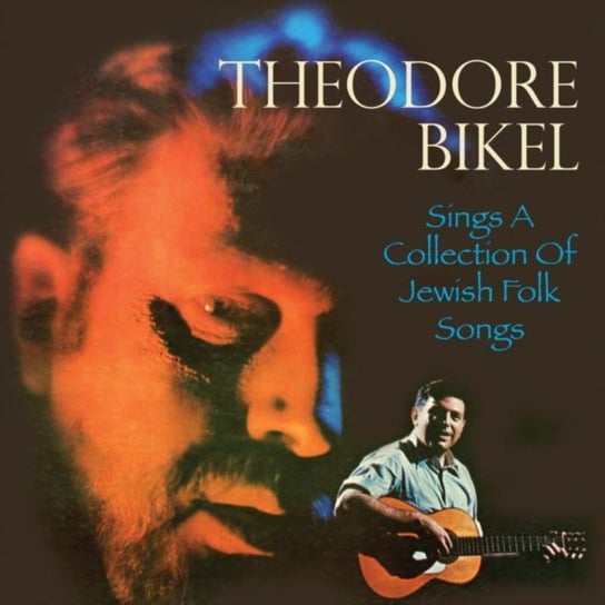 Theodore Bikel Sings a Collection of Jewish Folk Songs Theodore Bikel
