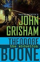 Theodore Boone 02. The Abduction Grisham John