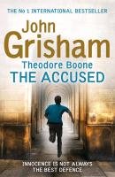 Theodore Boone: The Accused Grisham John