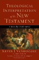 Theological Interpretation of the New Testament Kevin J. Vanhoozer