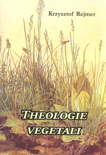 Theologie vegetali Rejmer Krzysztof Jan