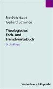 Theologisches Fach- und Fremdwörterbuch Hauck Friedrich, Schwinge Gerhard
