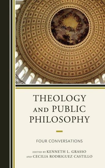 Theology and Public Philosophy Rowman & Littlefield Publishing Group Inc