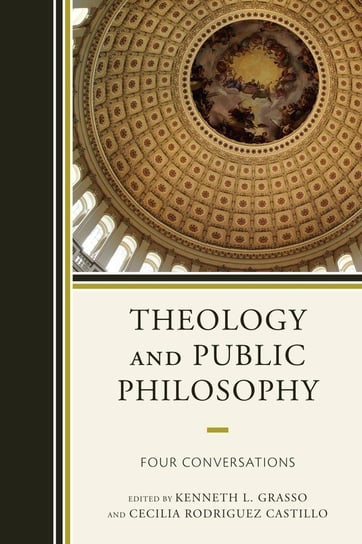 Theology and Public Philosophy Rowman & Littlefield Publishing Group Inc