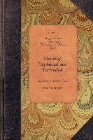 Theology Explained and Defended, Vol 2: In a Series of Sermons Vol. 2 Dwight Timothy