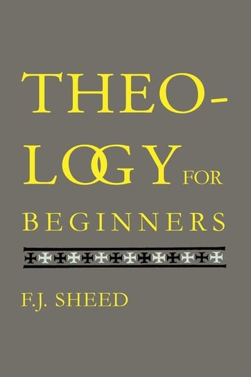 Theology for Beginners Sheed F. J.