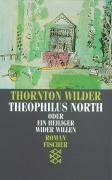 Theophilus North oder Ein Heiliger wider Willen Wilder Thornton