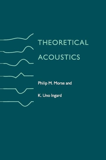 Theoretical Acoustics Morse Philip M.