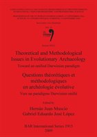 Theoretical and Methodological Issues in Evolutionary Archaeology Gabriel Eduardo Jose Lopez, Hernan Juan Muscio