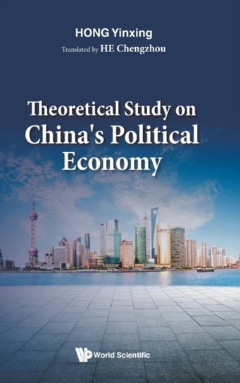 Theoretical Study On Chinas Political Economy Opracowanie zbiorowe