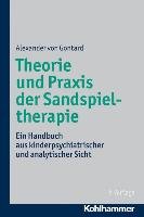 Theorie und Praxis der Sandspieltherapie Gontard Alexander