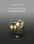 Theorie und Praxis des Goldschmieds Brepohl Erhard