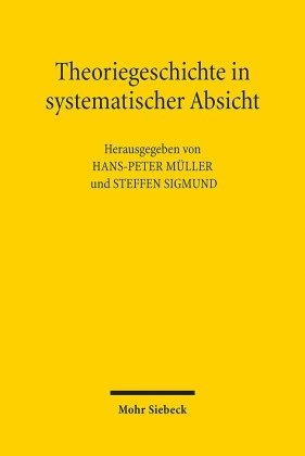 Theoriegeschichte in systematischer Absicht Mohr Siebeck Gmbh&Co. K., Mohr Siebeck