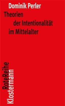 Theorien der Intentionalität im Mittelalter Klostermann