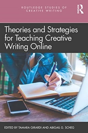 Theories and Strategies for Teaching Creative Writing Online Opracowanie zbiorowe