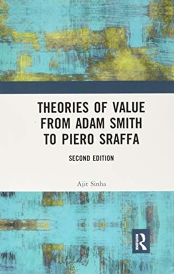 Theories of Value from Adam Smith to Piero Sraffa Opracowanie zbiorowe