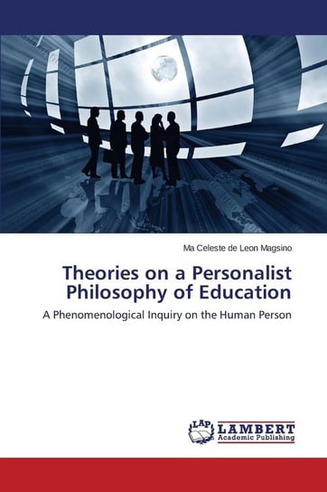 Theories on a Personalist Philosophy of Education Magsino Ma Celeste De Leon