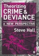 Theorizing Crime and Deviance Hall Steve