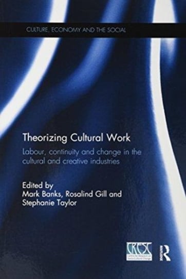 Theorizing Cultural Work Banks Mark