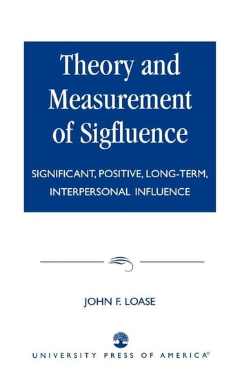 Theory and Measurement of Sigfluence Loase John F.