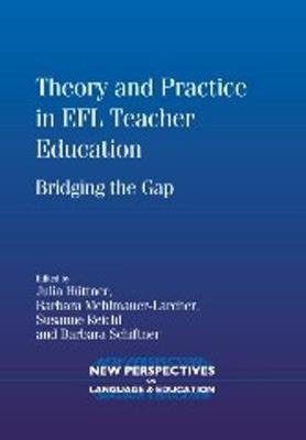 Theory and Practice in EFL Teacher Education: Bridging the Gap Julia Huttner