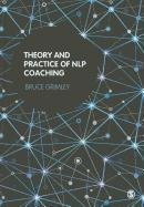 Theory and Practice of NLP Coaching Grimley Bruce