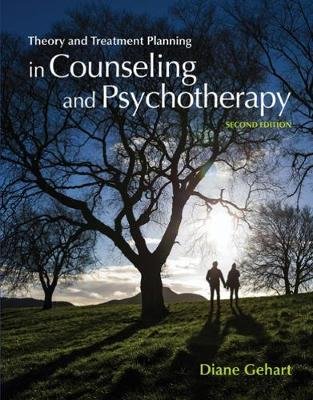 Theory and Treatment Planning in Counseling and Psychotherapy Gehart Diane
