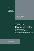 Theory of Chattering Control Borisov Vladimir F., Zelikin Michail I.