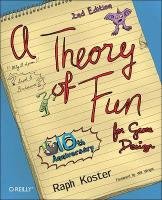 Theory of Fun for Game Design Koster Raph