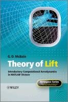 Theory of Lift: Introductory Computational Aerodynamics in MATLAB/Octave Mcbain Geordie, Mcbain G. D.