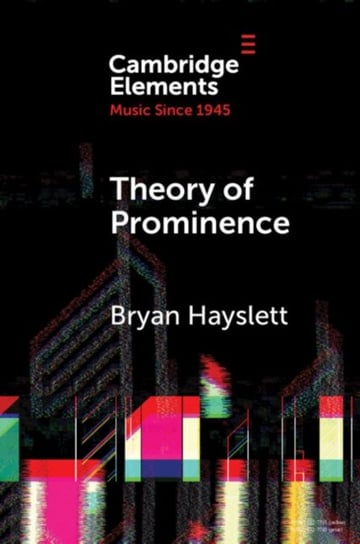 Theory of Prominence: Temporal Structure of Music Based on Linguistic Stress Opracowanie zbiorowe