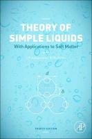 Theory of Simple Liquids; with Applications to Soft Matter Hansen Jean-Pierre, Mcdonald Ian R.