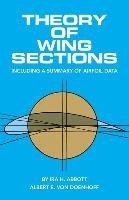 Theory of Wing Sections: Including a Summary of Airfoil Data Engineering, Doenhoff A. E., Abbott Ira H.