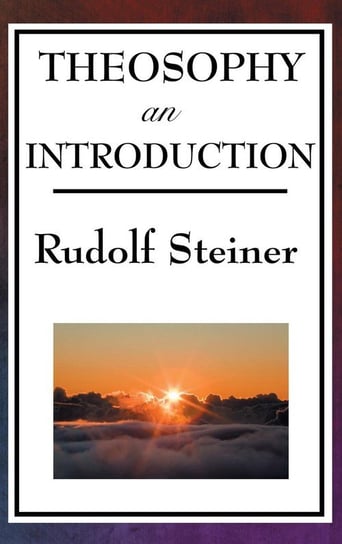Theosophy, an Introduction Steiner Rudolf