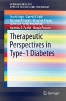 Therapeutic Perspectives in Type-1 Diabetes Kokil Ganesh R., Parekh Harendra S., Pastorin Giorgio, Poddar Kingshuk, Singh Prachi, Tan Aaron, Tupally Karnaker R., Venkatesan Venky