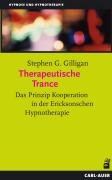 Therapeutische Trance Gilligan Stephen G.
