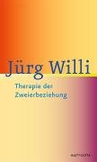 Therapie der Zweierbeziehung Willi Jurg