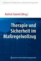Therapie und Sicherheit im Maßregelvollzug Mwv Medizinisch Wiss. Ver, Mwv Medizinisch Wissenschaftliche Verlagsgesellschaft