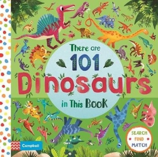 There are 101 Dinosaurs in This Book Books Campbell