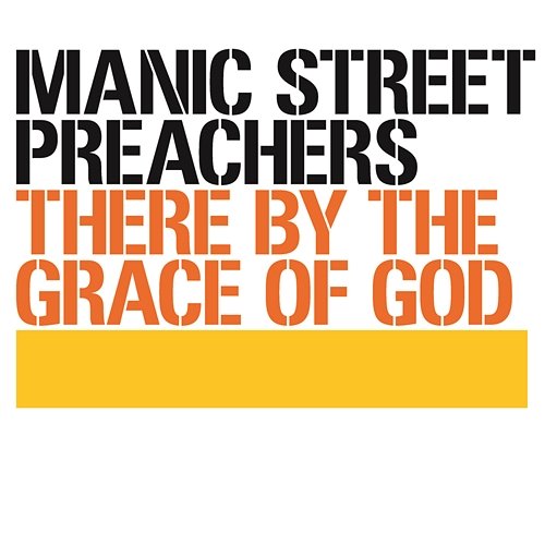 There By The Grace Of God Manic Street Preachers