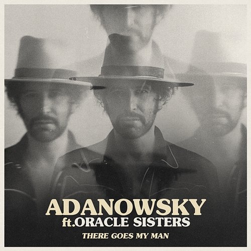 There Goes My Man Adanowsky feat. Oracle Sisters