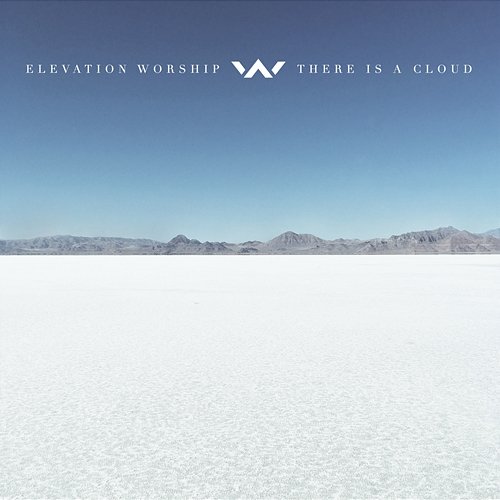 There Is a Cloud Elevation Worship