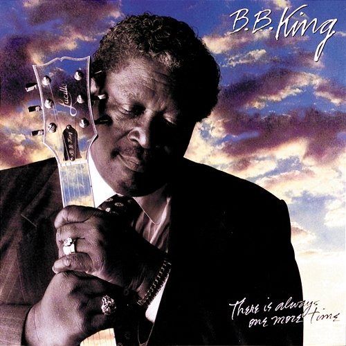There Is Always One More Time B.B. King