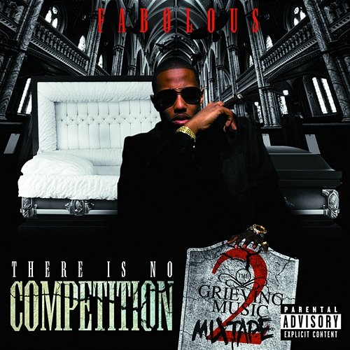 There Is No Competition 2: The Grieving Music Mixtape Fabolous