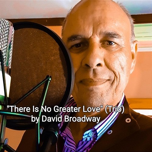 There Is No Greater Love (Trio) David Broadway feat. Ruben Alves