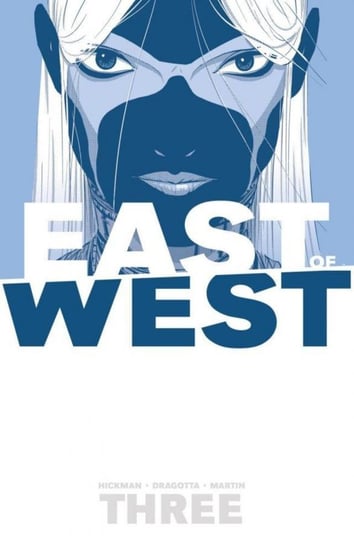 There Is No Us. East of West. Volume 3 Hickman Jonathan, Dragotta Nick