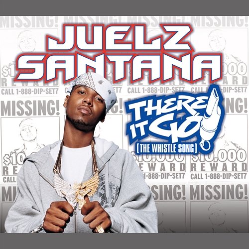 There It Go (The Whistle Song) Juelz Santana