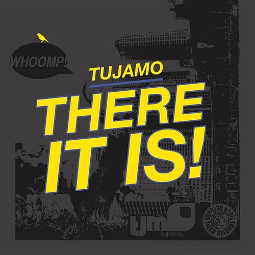 There It Is Tujamo